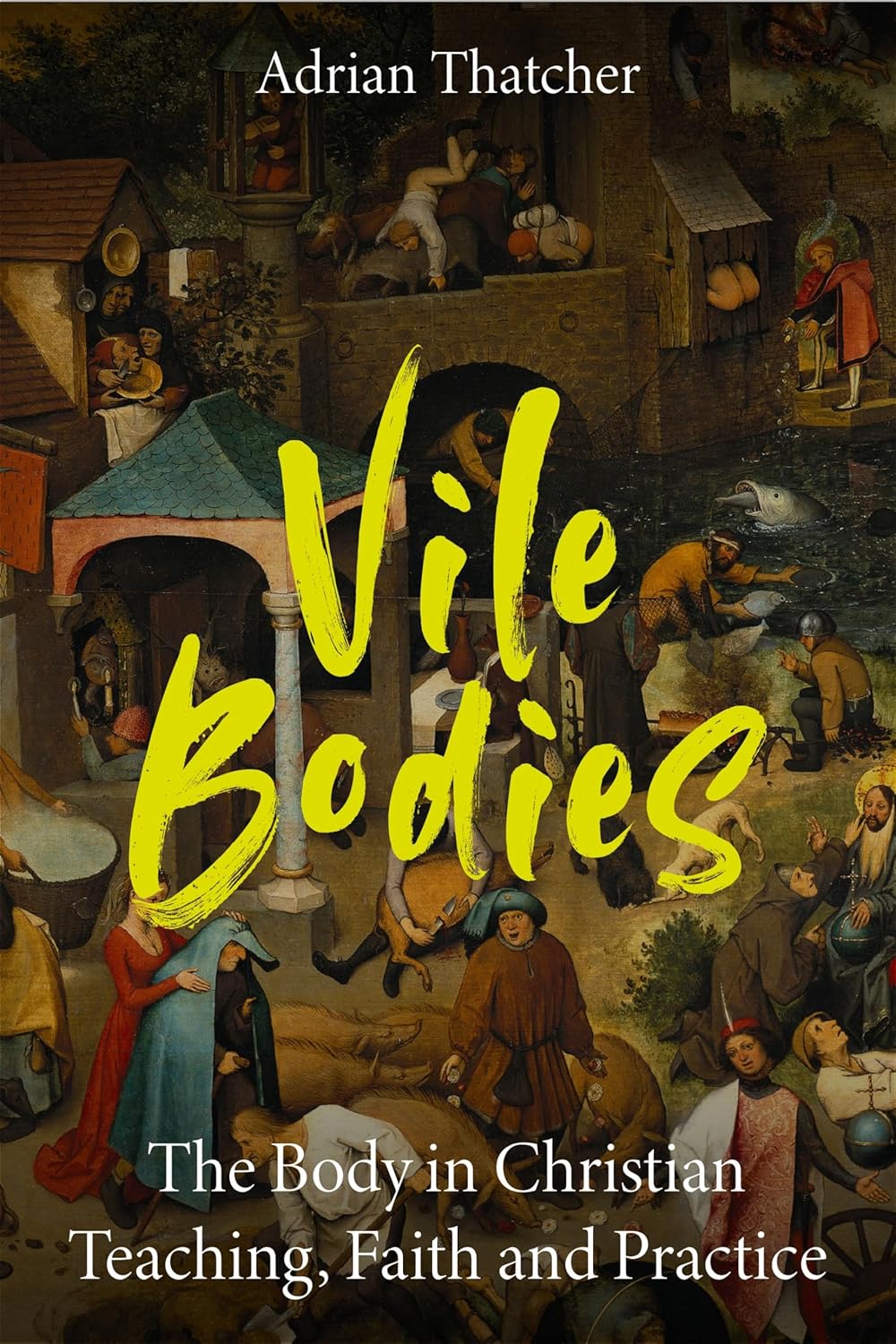 Review: Vile Bodies. The Body in Christian Teaching, Faith and Practice.